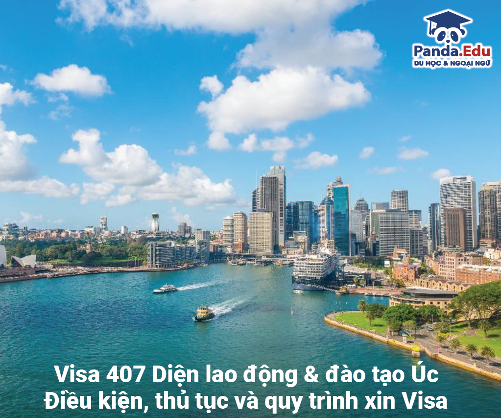 Visa 407 Diện lao động & đào tạo Úc – Điều kiện, thủ tục và quy trình xin Visa