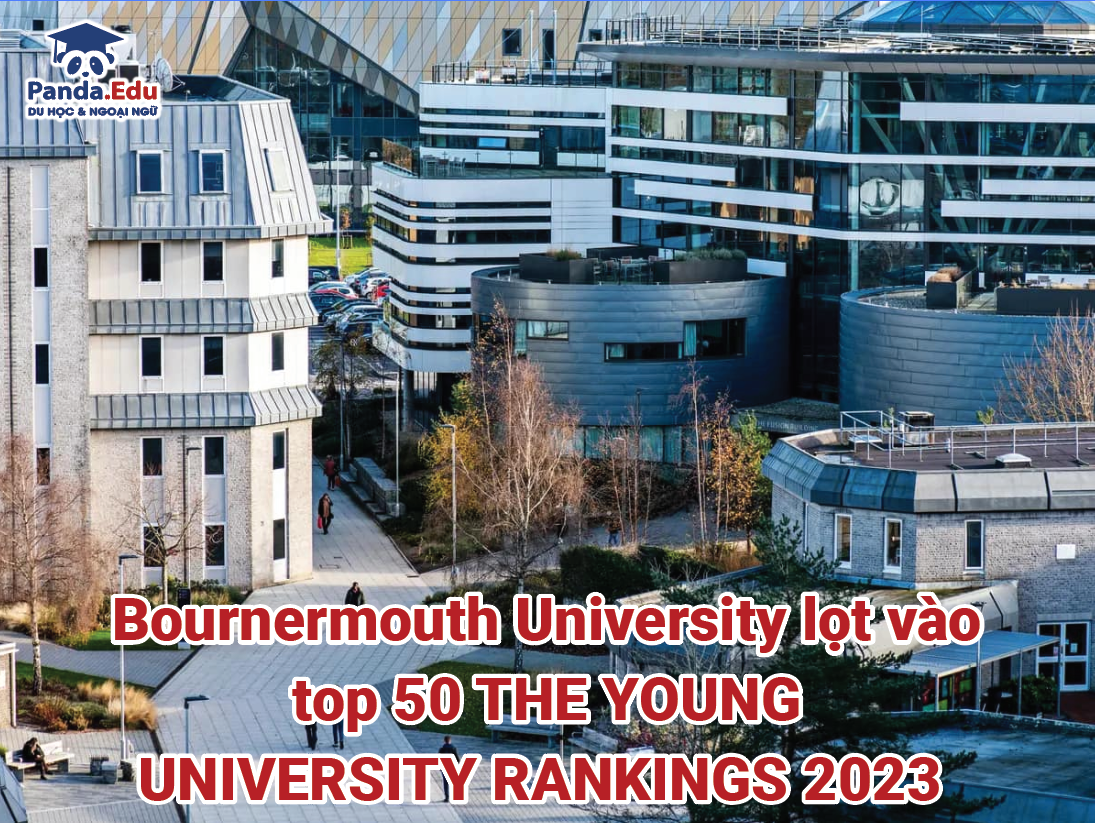 Trường Bournermouth University tại Anh Quốc lọt vào top 50 THE YOUNG UNIVERSITY RANKINGS 2023