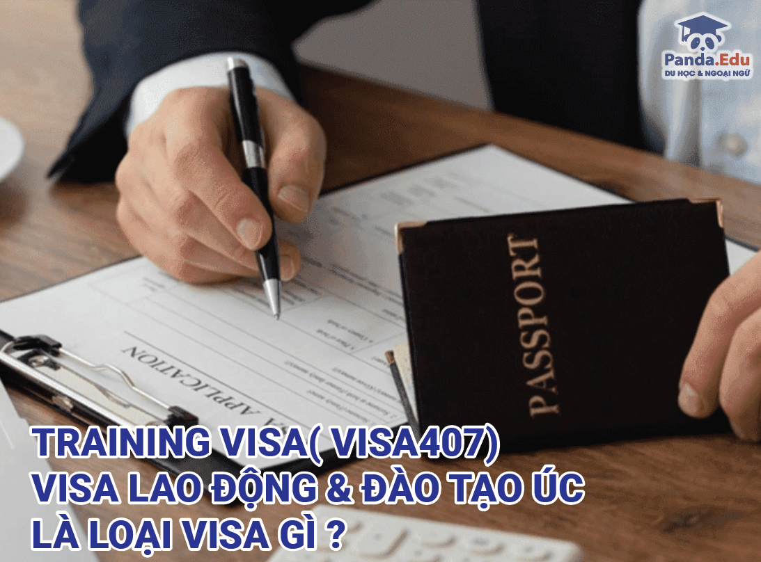 TRAINING VISA( VISA407) – VISA LAO ĐỘNG & ĐÀO TẠO ÚC LÀ LOẠI VISA GÌ?