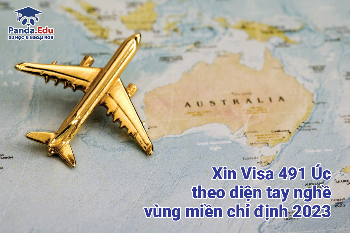 Xin visa 491 Úc theo diện tay nghề vùng miền chỉ định 2023